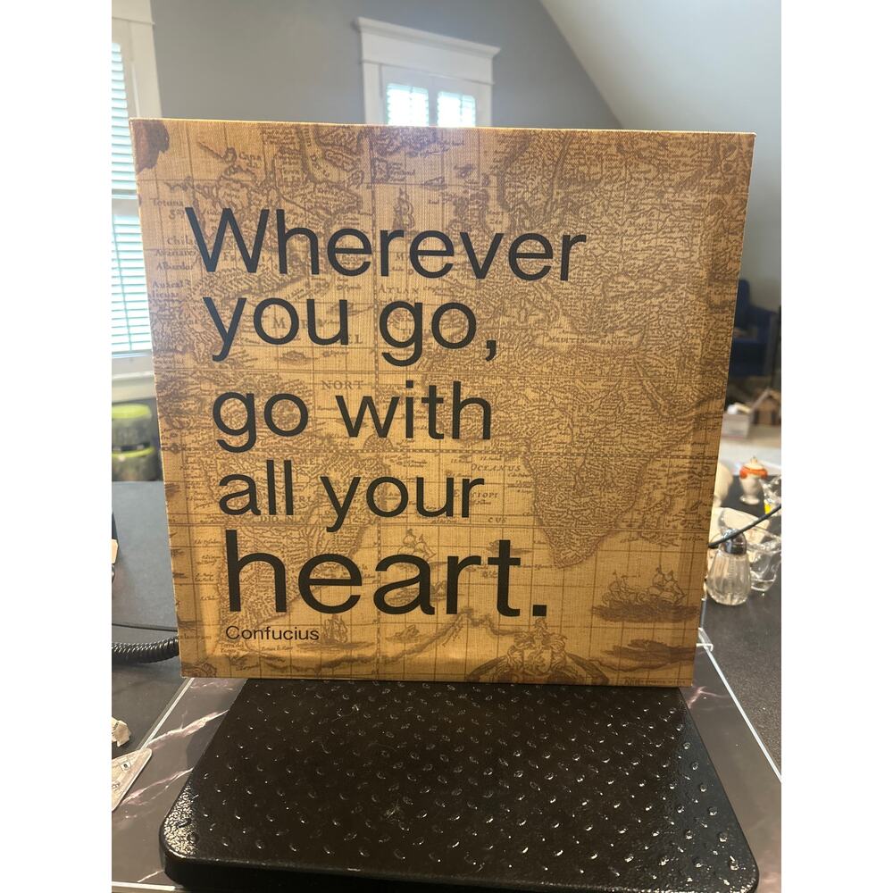 Wherever You Go, Go with all your Heart Canvas